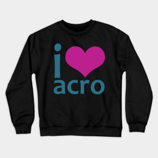 I Heart Acro Crewneck Sweatshirt